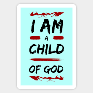 I Am A Child Of God | Christian Magnet